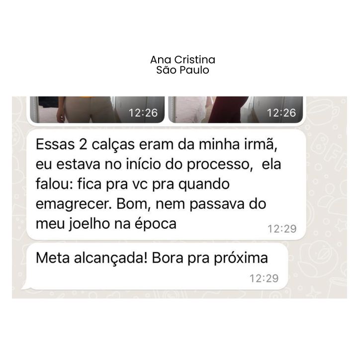 Mensagem de Ana Cristina: as calças da irmã agora servem, meta alcançada