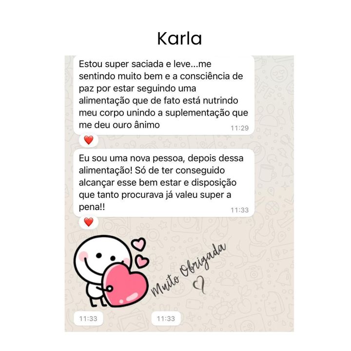 Mensagem de Karla: super saciada e leve, sou uma nova pessoa